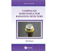 Compound Semiconductor Radiation Detectors (Series in Sensors)