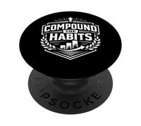 Compound The Habits Long Term Behavior Mindset PopSockets Adhesive PopGrip