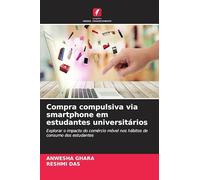Compra compulsiva via smartphone em estudantes universitários: Explorar o impacto do comércio móvel nos hábitos de consumo dos estudantes