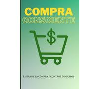 Compra Consciente - Listas de la compra: El mejor libro para organizarse