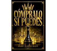COMPRALO SI PUEDES: El libro que no todos podrán comprar, una experiencia sobre dinero, valor y exclusividad: Libro exclusivo, desafío, curiosidad, lujo y una experiencia de lectura diferente
