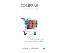 Compras, de preço para valor: Transformando processos com tecnologia, inovação e propósito
