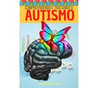 COMPREENDENDO E TRATANDO O AUTISMO: Um Olhar Profundo sobre a Complexidade, Diversidade e Potencialidades