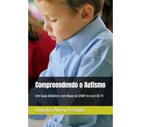 Compreendendo o Autismo: Um Guia Didático com Base no DSM-5 e na CID-11