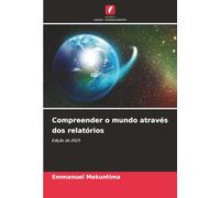Compreender o mundo através dos relatórios: Edição de 2025