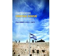 Comprehending Christian Zionism: Perspectives in Comparison