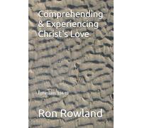Comprehending & Experiencing Christ's Love: Ephesians 3:14-19