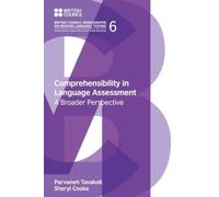 Comprehensibility in Language Assessment : A Broader Perspective