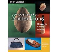 Comprehension Connections: Bridges to Strategic Reading