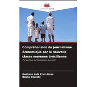 Compréhension du journalisme économique par la nouvelle classe moyenne brésilienne: Perspectives sur l'utilisation du crédit