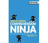 Comprehension Ninja for Ages 7-8: Non-Fiction: Comprehension worksheets for Year 3