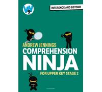 Comprehension Ninja: Inference and Beyond for Upper KS2