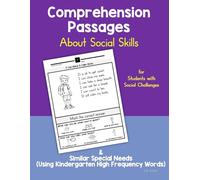 Comprehension Passages About Social Skills: For Students with Social Challenges & Similar Special Needs (Using Kindergarten High Frequency Words)