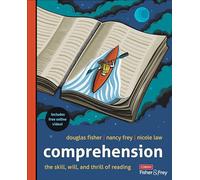 Comprehension the skill, will, and thrill of reading (Corwin Literacy)