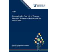 Comprehensive Analysis of Concrete Pavement Response to Temperature and Load Effects
