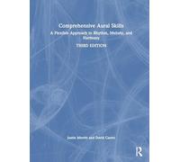 Comprehensive Aural Skills: A Flexible Approach to Rhythm, Melody, and Harmony