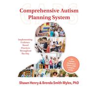 Comprehensive Autism Planning System (CAPS) for Individuals With Autism Spectrum Disorders and Related Disabilities: Integrating Evidence-Based Practices Throughout the Student's Day