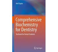 Comprehensive Biochemistry for Dentistry: Textbook for Dental Students