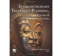 Comprehensive Case Studies (Volume II) (Interdisciplinary Treatment Planning)