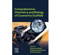Comprehensive Chemistry and Biology of Coumarins Scaffold