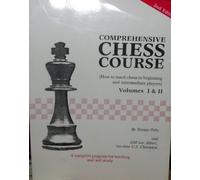 Comprehensive Chess Course Volumes I & II (Chess Course Volumes 1 & 2 From beginner to advanced player in 24 lessions 3rd Revised and Enlarged Edition, Volume 1 & 2)