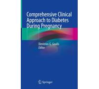 Comprehensive Clinical Approach to Diabetes During Pregnancy