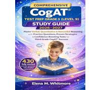 COMPREHENSIVE COGAT® TEST PREP GRADE 3 (LEVEL 9) STUDY GUIDE 2026-2027: Master Verbal, Quantitative & Nonverbal Reasoning with Practice Questions, ... Tests for Third-Grade CogAT® Success