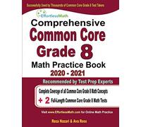 Comprehensive Common Core Grade 8 Math Practice Book 2020 - 2021: Complete Coverage of all Common Core Grade 8 Math Concepts + 2 Full-Length Common Core Grade 8 Math Tests