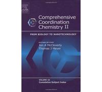 Comprehensive Coordination Chemistry II: From Biology to Nanotechnology, Vol 1-10