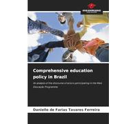 Comprehensive education policy in Brazil: An analysis of the discourse of actors participating in the Mais Educação Programme