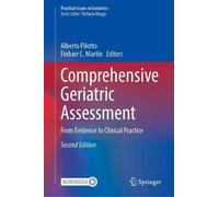 Comprehensive Geriatric Assessment: From Evidence to Clinical Practice (Practical Issues in Geriatrics)
