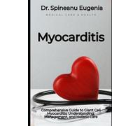 Comprehensive Guide to Giant Cell Myocarditis: Understanding, Management, and Holistic Care