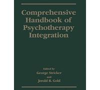 Comprehensive Handbook of Psychotherapy Integration