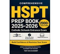 Comprehensive HSPT Prep Book 2025-2026: Catholic Schools Entrance Exam with 3 Full-Length Practice Tests, 2000+Questions & Explanations: Build Confidence and Maximize Scores with Expert Strategies