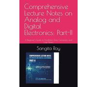 Comprehensive Lecture Notes on Analog and Digital Electronics: Part-II: A Beginner's Guide to Oscillators, Data Converters, and Logic Basics