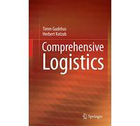 Comprehensive Logistics: Principles, Strategies, Operations