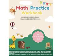 Comprehensive Math Practice Workbook: Number Sequences, Place Value, and Basic Operations for Grades 1-3 or 6-9 year