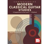 Comprehensive Modern Classical Guitar Studies: A Supplement to Any Level 1-3 Method: A Supplement to Any Method Level 1-3