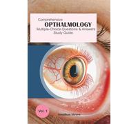 Comprehensive Ophthalmology Multiple-Choice Questions and Answers Study Guide