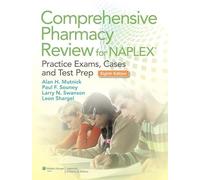 Comprehensive Pharmacy Review for NAPLEX: Practice Exams, Cases, and Test Prep