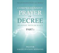 Comprehensive Prayer of Decree Against Witchcraft 1