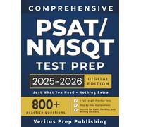 Comprehensive PSAT/NMSQT Test Prep: Digital Study Guide with 800+ Questions, 8 Full Exams, and Comprehensive Section-by-Section Explanations