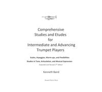 Comprehensive Studies and Etudes for Intermediate and Advancing Trumpet Players