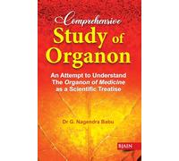 Comprehensive Study of Organon: An Attempt to Understand the Organon of Medicine as a Scientific Treatise