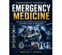 Comprehensive Textbook Of Emergency Medicine: Clinical Concepts and Evidence-Based Practice for Acute Illness, Trauma, and Resuscitation