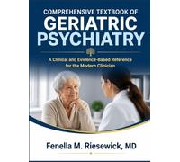 Comprehensive Textbook of Geriatric Psychiatry: A Clinical and Evidence-Based Reference for the Modern Clinician