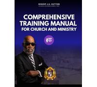 Comprehensive Training Manual for Church and Ministry