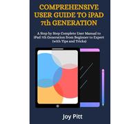 COMPREHENSIVE USER GUIDE TO iPAD 7th GENERATION: A Step by Step Complete User Manual to iPad 7th Generation from Beginner to Expert (with Tips and Tricks) (One Echo Stop)