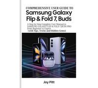 COMPREHENSIVE USER GUIDE TO SAMSUNG GALAXY FLIP & FOLD 7,BUDS: A Step by Step Complete User Manual to SAMSUNG GALAXY FLIP & FOLD 7,BUDS PRO from ... Tips, Tricks and Hidden Gems) (One Echo Stop)