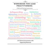 Comprehensive Workbook for Lead Practitioners: Child and Family Assessment: 14 Tailored Assessments with Practical Tools and Supporting Materials